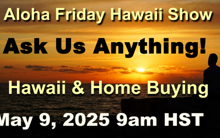 Aloha Friday Hawaii Real Estate Show
